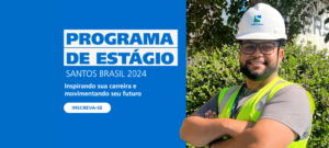 Santos Brasil abre inscrições para Programa de Estágio 2024